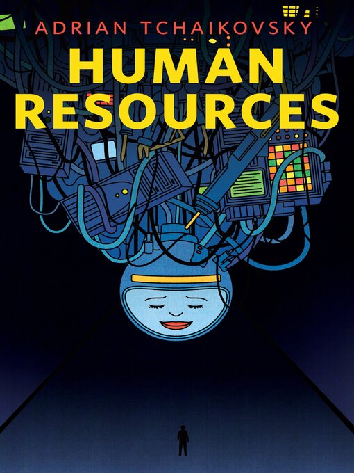 Title details for Human Resources by Adrian Tchaikovsky - Available